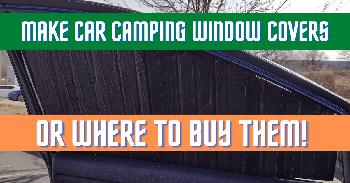 Car Camping Window Covers [How to Make & Where to Buy]