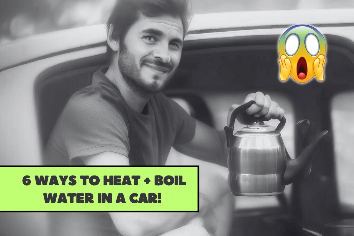 How to Boil Water in a Car [Easy Heating Options!]